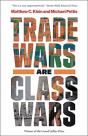 Trade Wars Are Class Wars - Preview