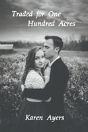 Traded For One Hundred Acres - Preview