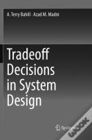 Tradeoff Decisions In System Design