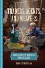 Traders, Agents, And Weavers - Preview