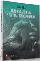 Tradição Africana e Racionalidade Moderna