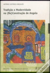 Tradição e Modernidade na (Re)Construção de Angola