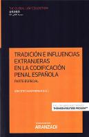 Tradición E Influencias Extranjeras En La Codificación Penal Española. Parte Especial (Papel + E-Boo