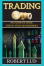 Trading: An Ultimate Guide Step-By-Step - Preview