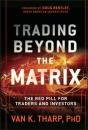 Trading Beyond The Matrix - Preview