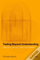 Trading Beyond Understanding