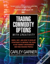 Trading Commodity Options...With Creativity