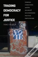 Trading Democracy For Justice