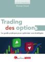 Trading Des Options : Le Guide Pratique Pour Optimiser Vos Stratégies - Preview