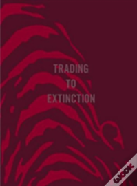 Trading To Extinction