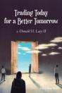 Trading Today For A Better Tomorrow - Preview