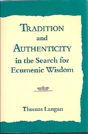 Tradition And Authenticity In The Search For Ecumenic Wisdom - Preview