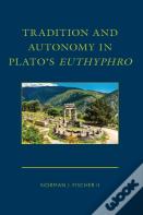 Tradition And Autonomy In Plato'S Euthyphro