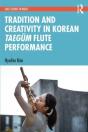 Tradition And Creativity In Korean Taegum Flute Performance - Preview