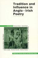 Tradition And Influence In Anglo-Irish Poetry