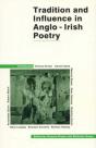 Tradition And Influence In Anglo-Irish Poetry - Preview