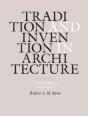 Tradition And Invention In Architecture - Preview