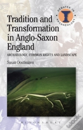 Tradition And Transformation In Anglo-Saxon England