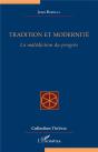 Tradition Et Modernité : La Malédiction Du Progrès - Preview