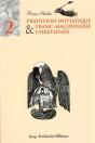 Tradition Initiatique Et Franc Maconnerie Chretienne T.2 - Preview