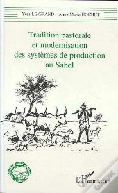 Tradition Pastorale Et Modernisation Des Systemes De Production Au Sahel