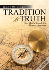 Tradition To Truth