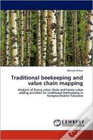 Traditional Beekeeping And Value Chain Mapping