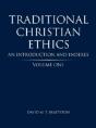 Traditional Christian Ethics: Volume One - Preview