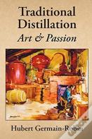 Traditional Distillation Art And Passion