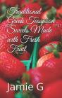 Traditional Greek Teaspoon Sweets Made With Fresh Fruit - Preview