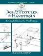 Traditional Jigs & Fixtures For Handtools - Preview
