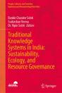 Traditional Knowledge Systems In India: Sustainability, Ecology, And Resource Governance - Preview