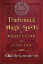 Traditional Magic Spells For Protection And Healing - Preview