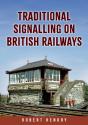 Traditional Signalling On British Railways - Preview