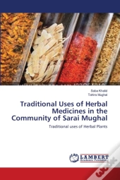 Traditional Uses Of Herbal Medicines In