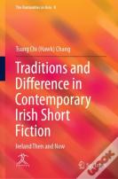 Traditions And Difference In Contemporary Irish Short Fiction