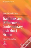 Traditions And Difference In Contemporary Irish Short Fiction