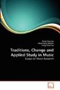 Traditions, Change And Applied Study In Music - Preview