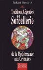 Traditions, Légendes Et Sorcellerie De La Méditerranée Aux Cévennes - Preview