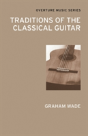 Traditions Of The Classical Guitar - Preview