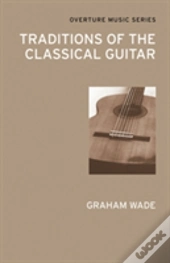 Traditions Of The Classical Guitar