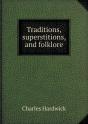 Traditions, Superstitions, And Folklore - Preview
