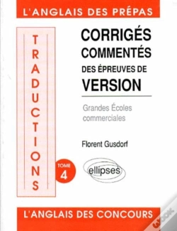 Capa do artigo Traductions Tome 4 ; L'Anglais Des Prépas ; Corrigés, Commentés Des Épreuves De Version ; Grandes Écoles Commerciales