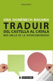 Traduir Del Castellà Al Català: Més Enllà De La Intercomprensió