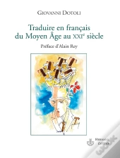 Traduire En Français Du Moyen Age Au Xxi Siècle