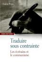 Traduire Sous Contrainte ; Les Écrivains Et Le Communisme - Preview