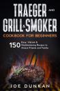 Traeger And Grill & Smoker Cookbook For Beginners - Preview
