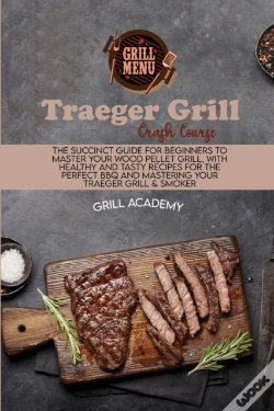 Capa do artigo Traeger Grill Crash Course: The Succinct
