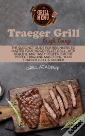 Capa do artigo Traeger Grill Crash Course: The Succinct