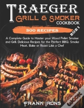 Traeger Grill & Smoker Cookbook